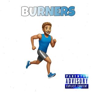 Burners (#Loadin) [Explicit]