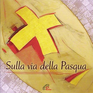 Sulla via della Pasqua