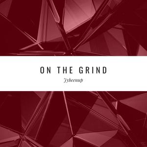 On The Grind (Explicit)