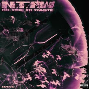 No Time To Waste (Explicit)