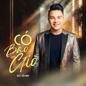Có Bao Giờ