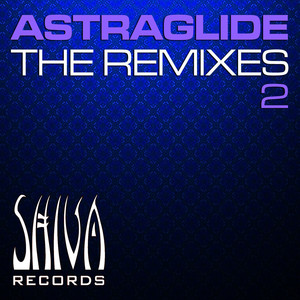 Astraglide - The Remixes 2