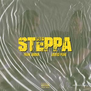 Steppa (feat. Justice Plant) (Explicit)