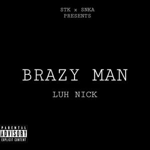 Brazy Man (Explicit)