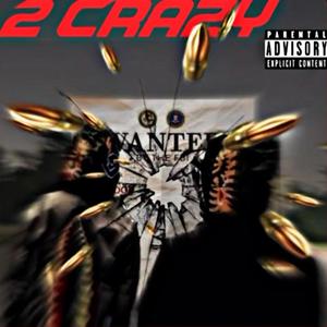 2 Crazy (feat. Li.ej) [Explicit]