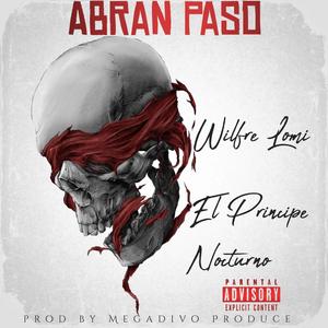 Abran Paso (feat. El Principe Nocturno & Wilfre Lomi)