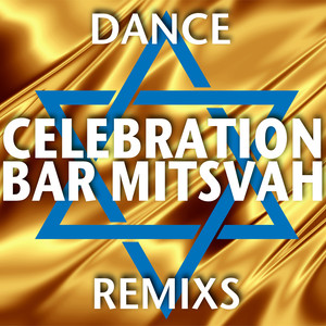 Celebration Bar Mitsvah (Dance Remixs)