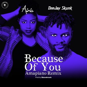 Because of You (Amapiano Remix)