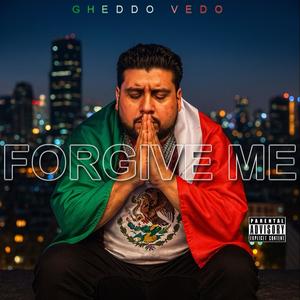 Forgive me (Explicit)