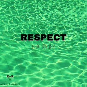 Respect (Explicit)