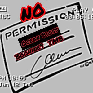 No Permission (feat. Boonine9 & TMB) [Explicit]