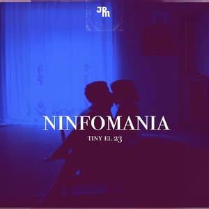 NINFOMANIA (Explicit)
