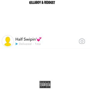 Half Swipin' (feat. Reddust) [Explicit]