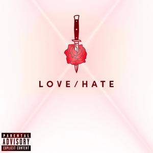 Love & Hate (Explicit)