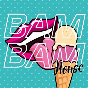 Bam Bam House