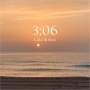 3:06 (feat. sara)