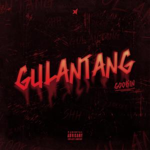 GULANTANG (Explicit)