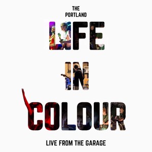 Life in Colour (Live from the Garage)