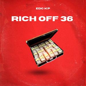 Rich Off 36 (Explicit)