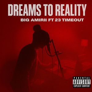 Dreams to Reality (Explicit)