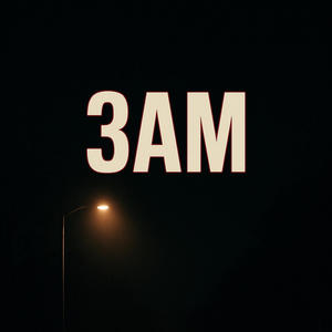 3 am (Explicit)