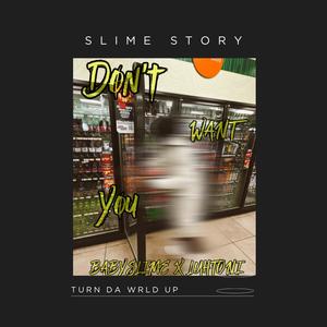 Don't Want You (feat. babyslime) [Explicit]