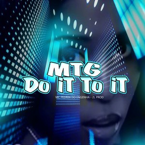 Mtg - Do It to It (Explicit)