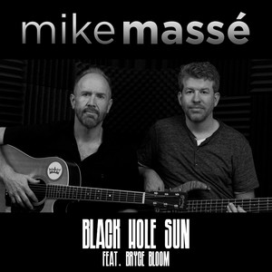 Mike Massé - Black Hole Sun