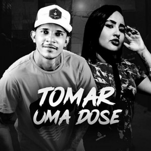 Tomar uma Dose (Explicit)