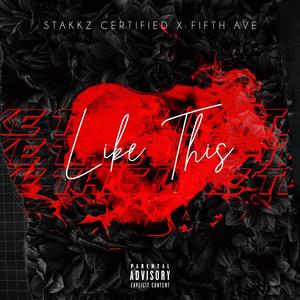 Like This (feat. Fifth Ave) [Explicit]