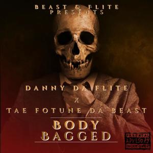 Body Bagged (feat. Tae Fortune Da Beast) (Explicit)