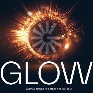 Glow (feat. Esther & Byron A)