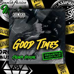 GOOD TIMES (Explicit)