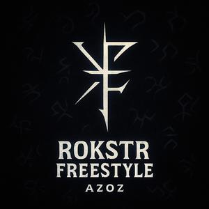 ROKSTR FREESTYLE (Explicit)