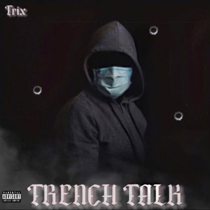 Trench Talk (Explicit)