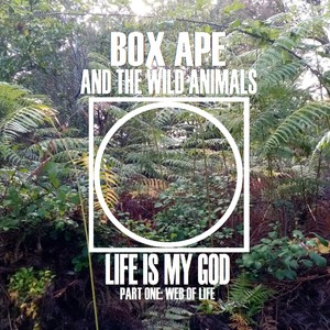 Life is my god, Pt. 1: Web of life