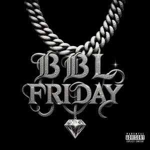 Bbl Friday (Explicit)