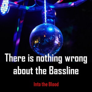 There Is Nothing Wrong About the Bassline (Extended Mix)