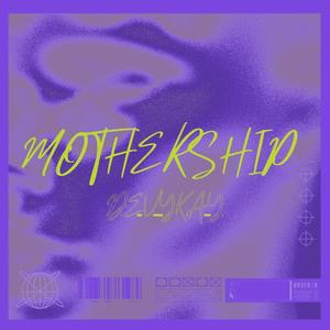 Mothership (Explicit)