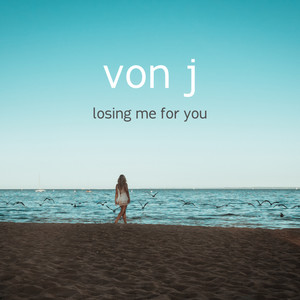 Losing Me For You