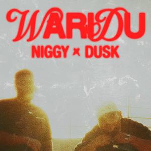 Waridu (feat. Dusk) [Explicit]