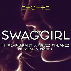 SWAG GIRL (feat. Mc Aese, Manhy, Kevin $kinny & Hopez Minjarez) (Radio Edit (Remastered)) (Explicit)