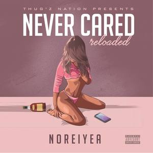 Never Cared Reloaded