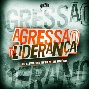 Agressão da Liderança (Explicit)