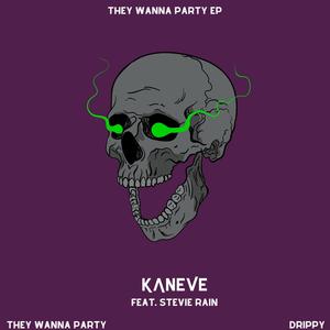 They Wanna Party (Explicit)