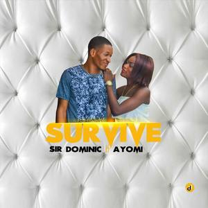 Survive(with Ayomi)[prod by Esdick Babaonilu] (Explicit)