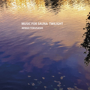 MUSIC FOR SAUNA TWILIGHT Section 4