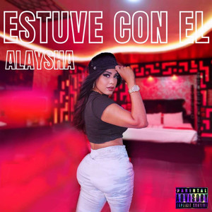 Estuve Con El (Explicit)