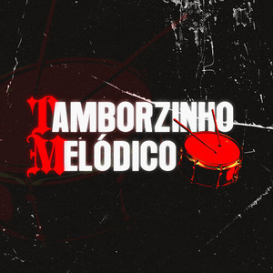 Tamborzinho Melódio (Explicit)