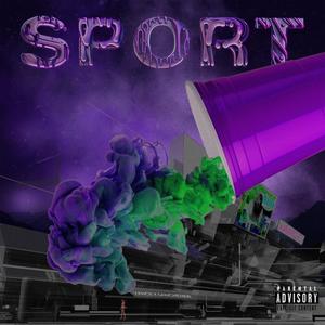 SPORT (feat. Miguel de Sanchez) [Explicit]